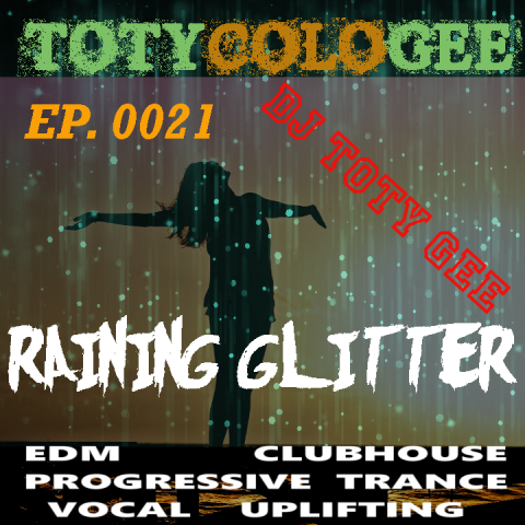 RAINING GLITTER TOTYcoloGEE EP. 0021