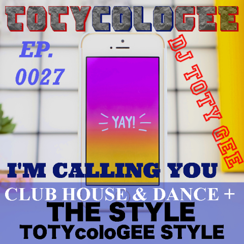 I'M CALLING YOU TOTYcoloGEE EP. 0027