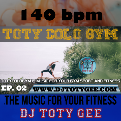 TOTY GYM Ep. 02 -140bpm- For your Gym, Sport, Fitness