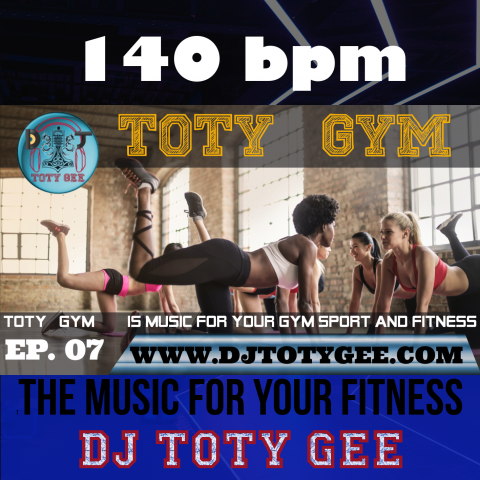 TOTY GYM Ep. 07 -140bpm- For your Gym, Sport, Fitness