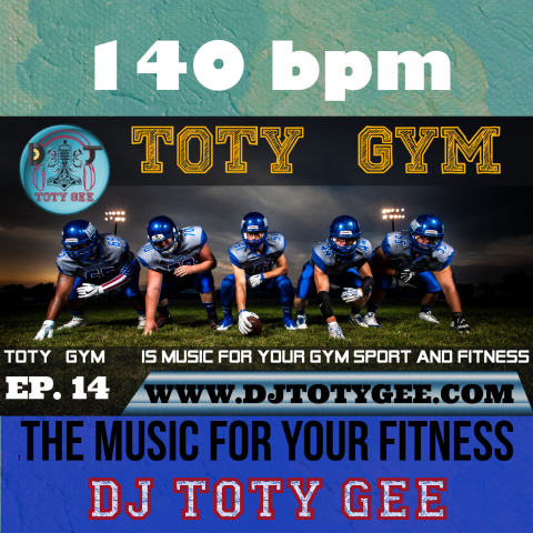 TOTY GYM Ep. 14 -140bpm- For your Gym, Sport and