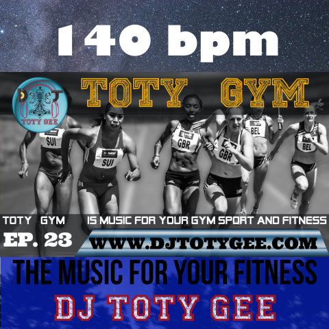 TOTY GYM Ep. 23 -140bpm- For your Gym, Sport and Fitness