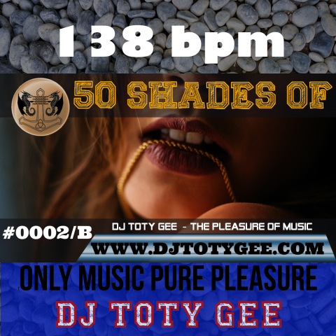 50 Shades of DJ TOTY GEE #0002/B