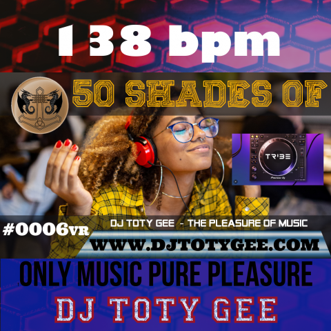 50 Shades of DJ TOTY GEE with TRIBEXR #0006