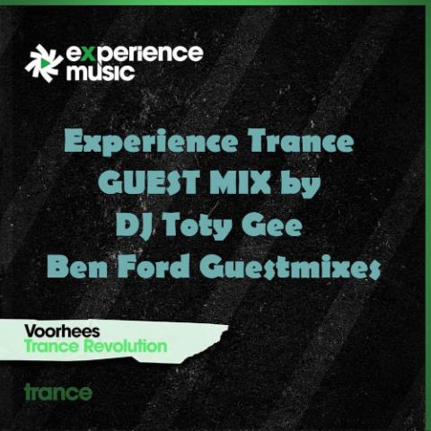 (Experience Trance) Voorhees + Guest mix by DJ Toty Gee & Ben Ford