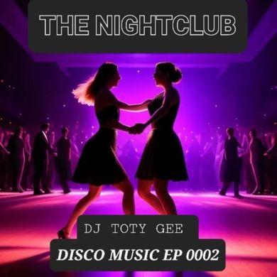 The Nightclub Disco Music Ep. 0002