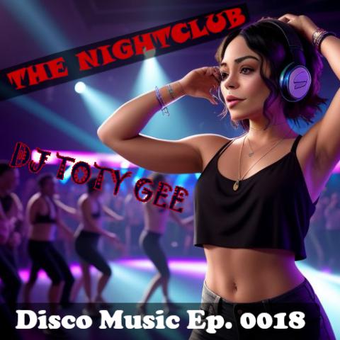 The Nightclub Disco Music Ep. 0018