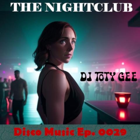 The Nightclub Disco Music Ep. 0029