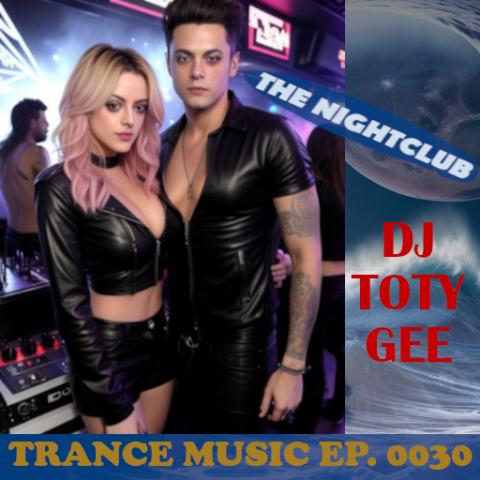 The Nightclub Trance Music Ep. 0030