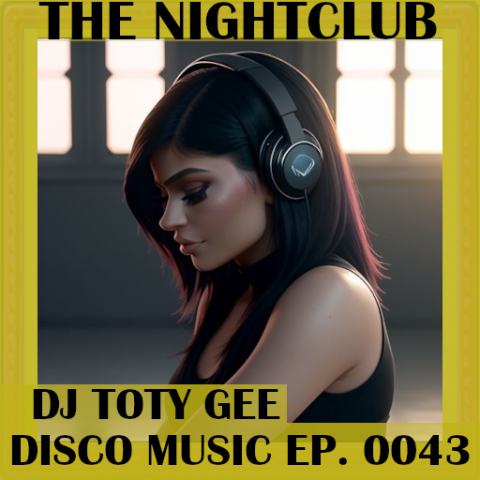 The Nightclub Disco Music Ep. 0043