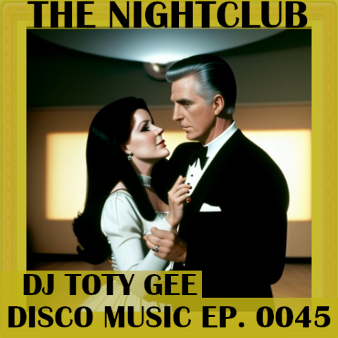 The Nightclub Disco Music Ep. 0045