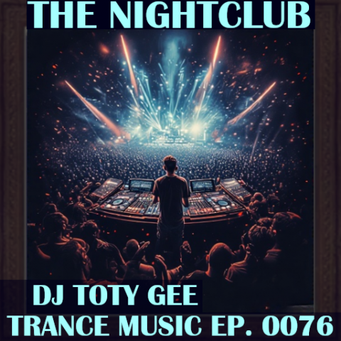 The Nightclub Trance Music Ep. 0076
