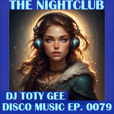 The Nightclub Disco Music Ep. 0079