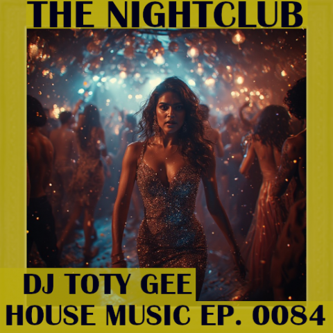The Nightclub House Music Ep. 0084