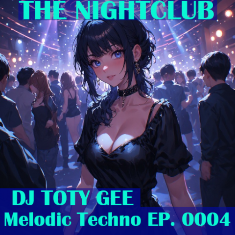 The Nightclub Melodic Techno Ep. 0004
