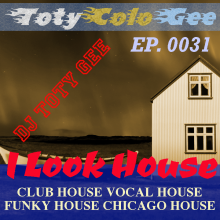 I Look House TOTYcoloGEE EP. 0031