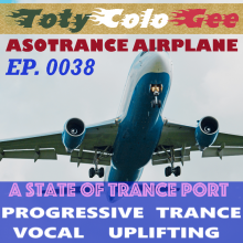 ASOT - DJ TOTY GEE Live! - (Plane) TOTYcoloGEE EP. 0038