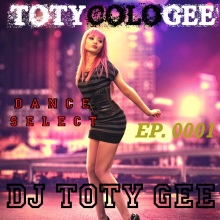 DANCE SELECT TOTYcoloGEE EP. 0001