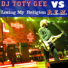 Losing My Religion - R.E.M. (DJ TOTY GEE Remix)