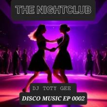 The Nightclub Disco Music Ep. 0002