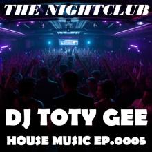 The Nightclub House Music Ep. 0005