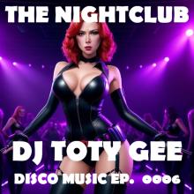 The Nightclub Disco Music Ep. 0006