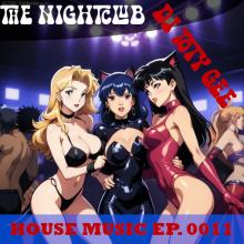 The Nightclub House Music Ep. 0011