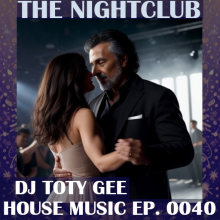 The Nightclub House Music Ep. 0040