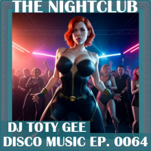 The Nightclub Disco Music Ep. 0064