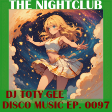 The Nightclub Disco Music Ep. 0097