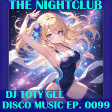 The Nightclub Disco Music Ep. 0099